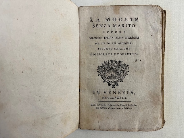 La moglie senza marito ovvero memorie d'una dama italiana scritte da lei medesima. Seconda edizione migliorata e corretta